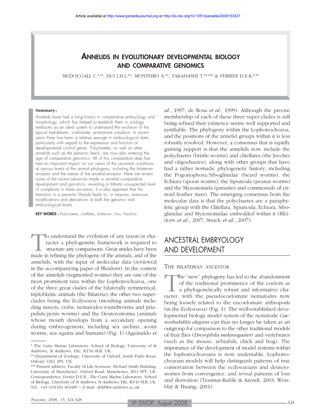 Annelids in Evolutionary Developmental Biology and Comparative Genomics Mcdougall C.*,**, Hui J.H.L.**, Monteiro A.**, Takahashi T.**,*** & Ferrier D.E.K.*,**