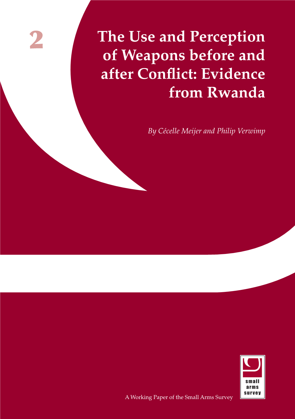 The Use and Perception of Weapons Before and After Conflict: Evidence from Rwanda