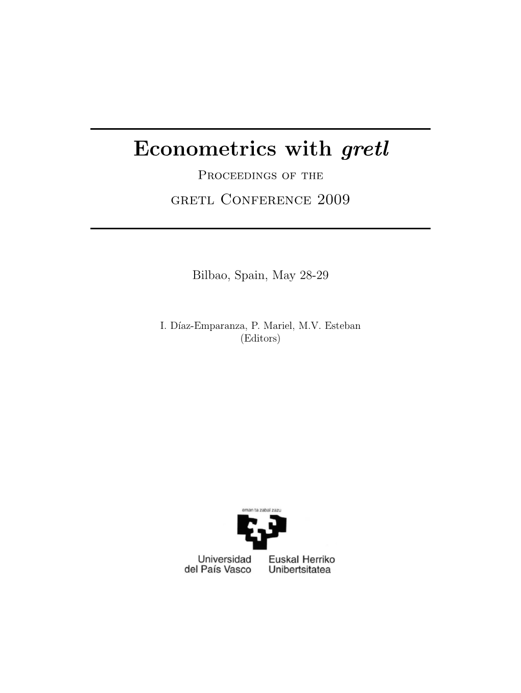 Econometrics with Gretl Proceedings of the Gretl Conference 2009