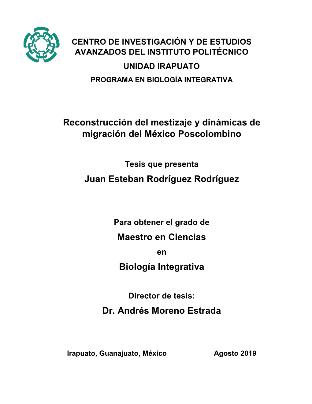 Reconstrucción Del Mestizaje Y Dinámicas De Migración Del México Poscolombino Juan Esteban Rodríguez Rodríguez Maestro En