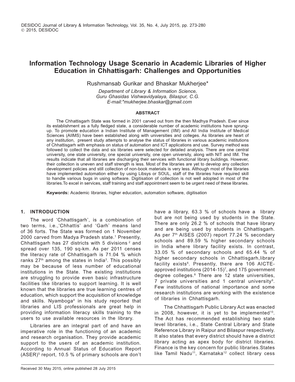 Information Technology Usage Scenario in Academic Libraries of Higher Education in Chhattisgarh: Challenges and Opportunities