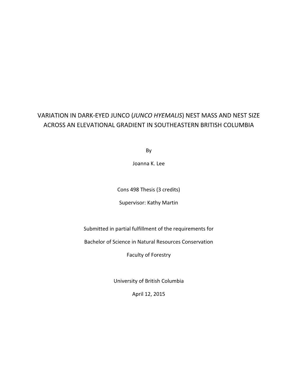 Variation in Dark-Eyed Junco (Junco Hyemalis) Nest Mass and Nest Size Across an Elevational Gradient in Southeastern British Columbia