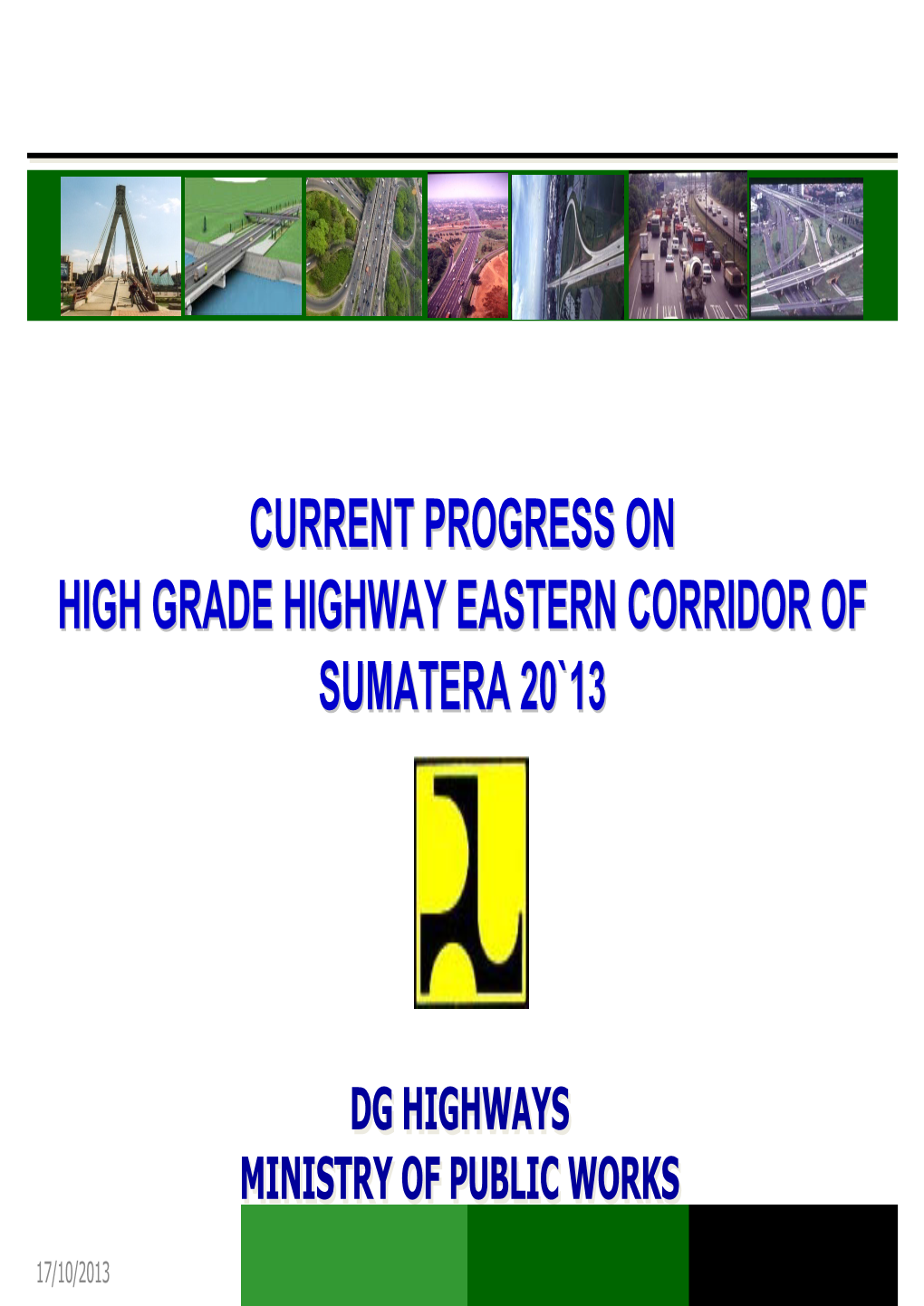 Current Progress on High Grade Highway Eastern Corridor Of