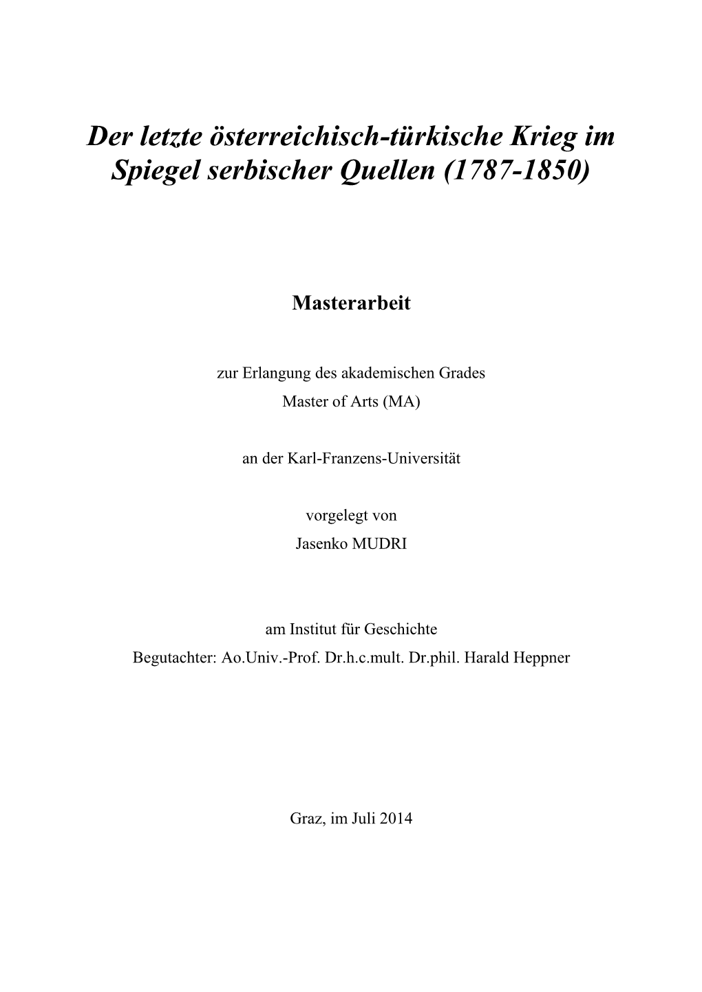 Der Letzte Österreichisch-Türkische Krieg Im Spiegel Serbischer Quellen (1787-1850)