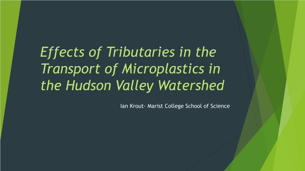 Effects of Tributaries in the Transport of Microplastics in the Hudson Valley Watershed