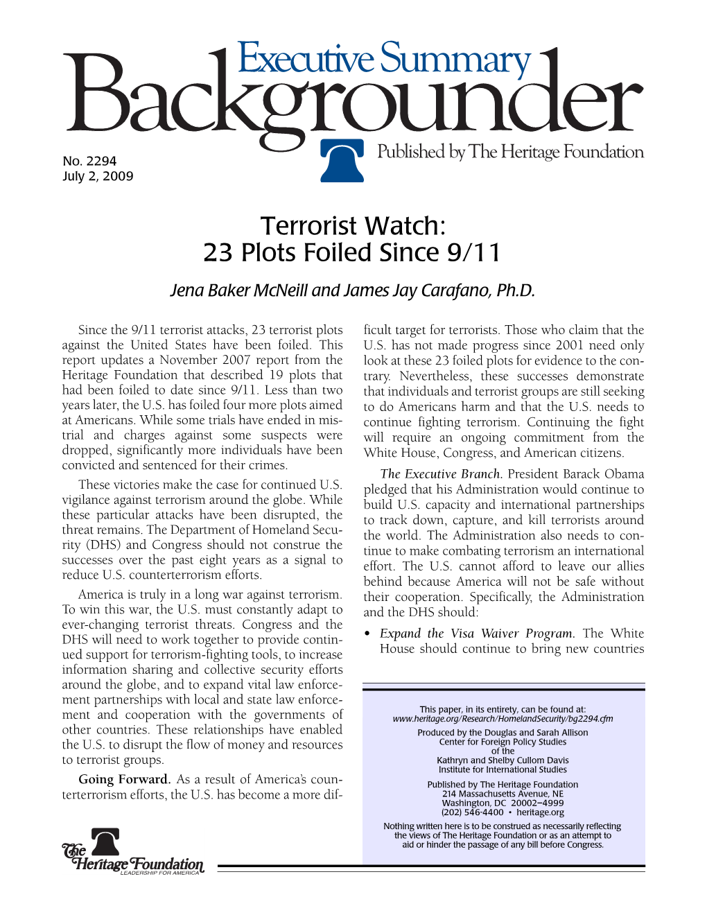 Terrorist Watch: 23 Plots Foiled Since 9/11 Jena Baker Mcneill and James Jay Carafano, Ph.D