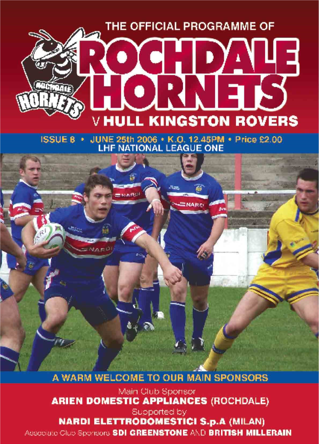 Rochdale Hornets Props in National a a Look Back at One GAMES YOU P 11 REMEMBER League One of Rochdale’S Most HORNETS 24 HULL K.R