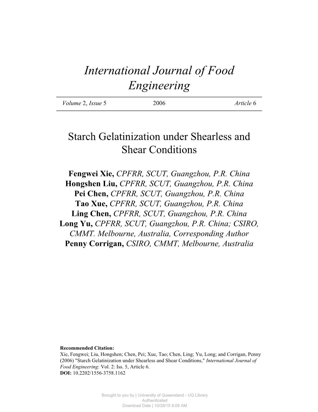 Starch Gelatinization Under Shearless and Shear Conditions