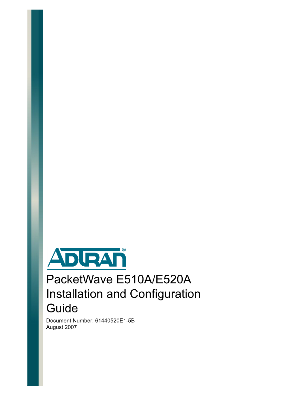 61440520E1-5B, Packetwave E510A/E520A Installation and Configuration Guide