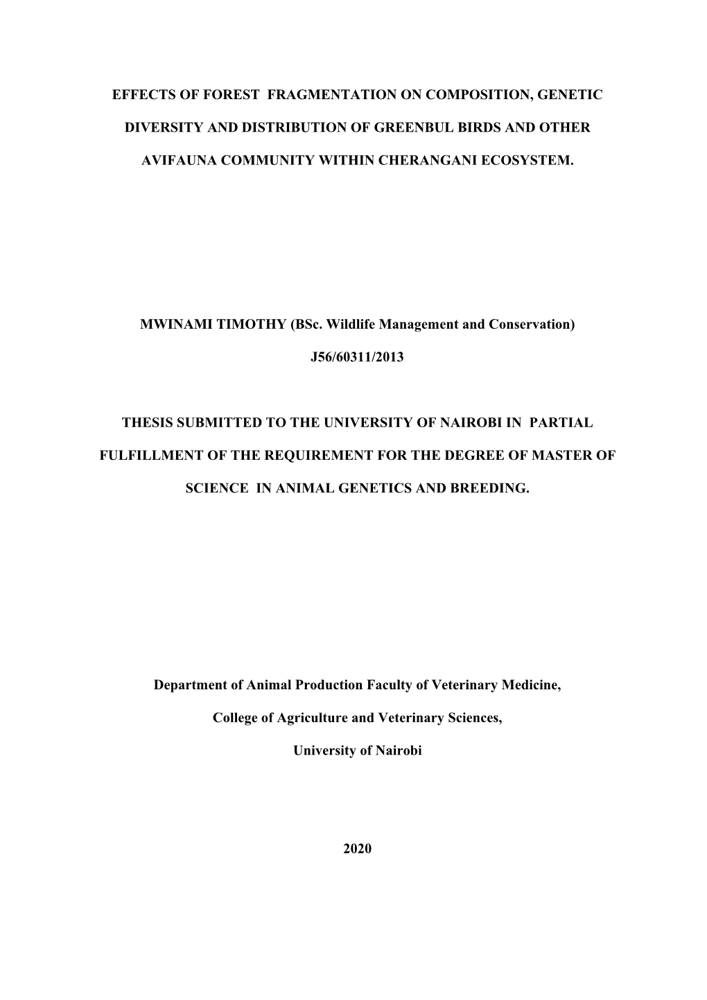 Effects of Forest Fragmentation on Composition, Genetic Diversity And