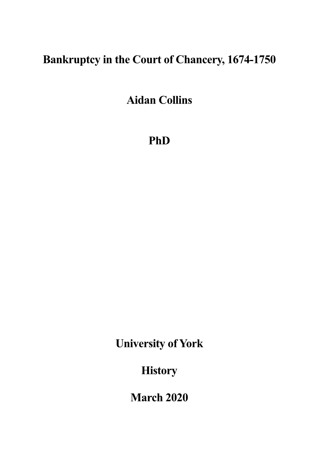 Bankruptcy in the Court of Chancery, 1674-1750 Aidan Collins Phd