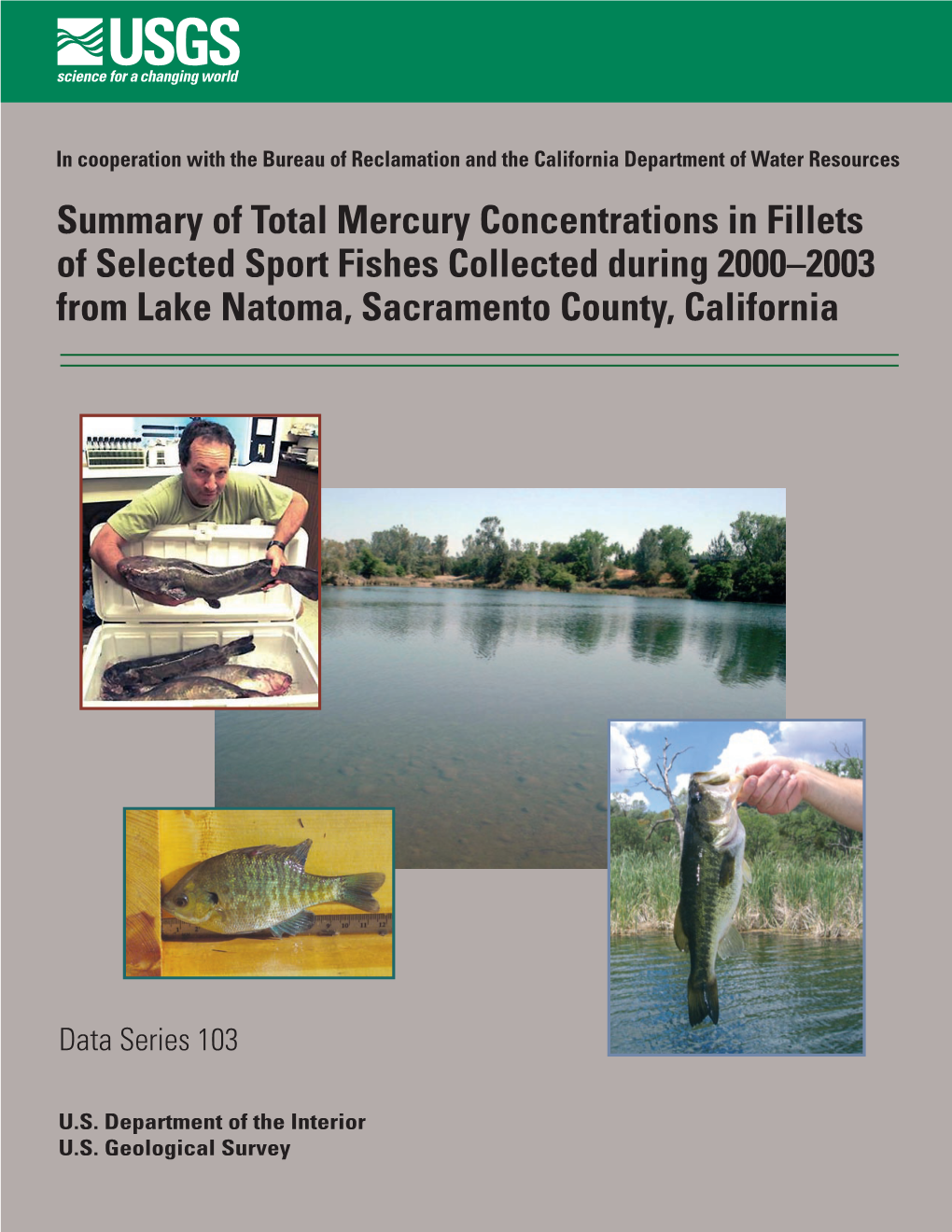 Summary of Total Mercury Concentrations in Fillets of Selected Sport Fishes Collected During 2000–2003 from Lake Natoma, Sacramento County, California