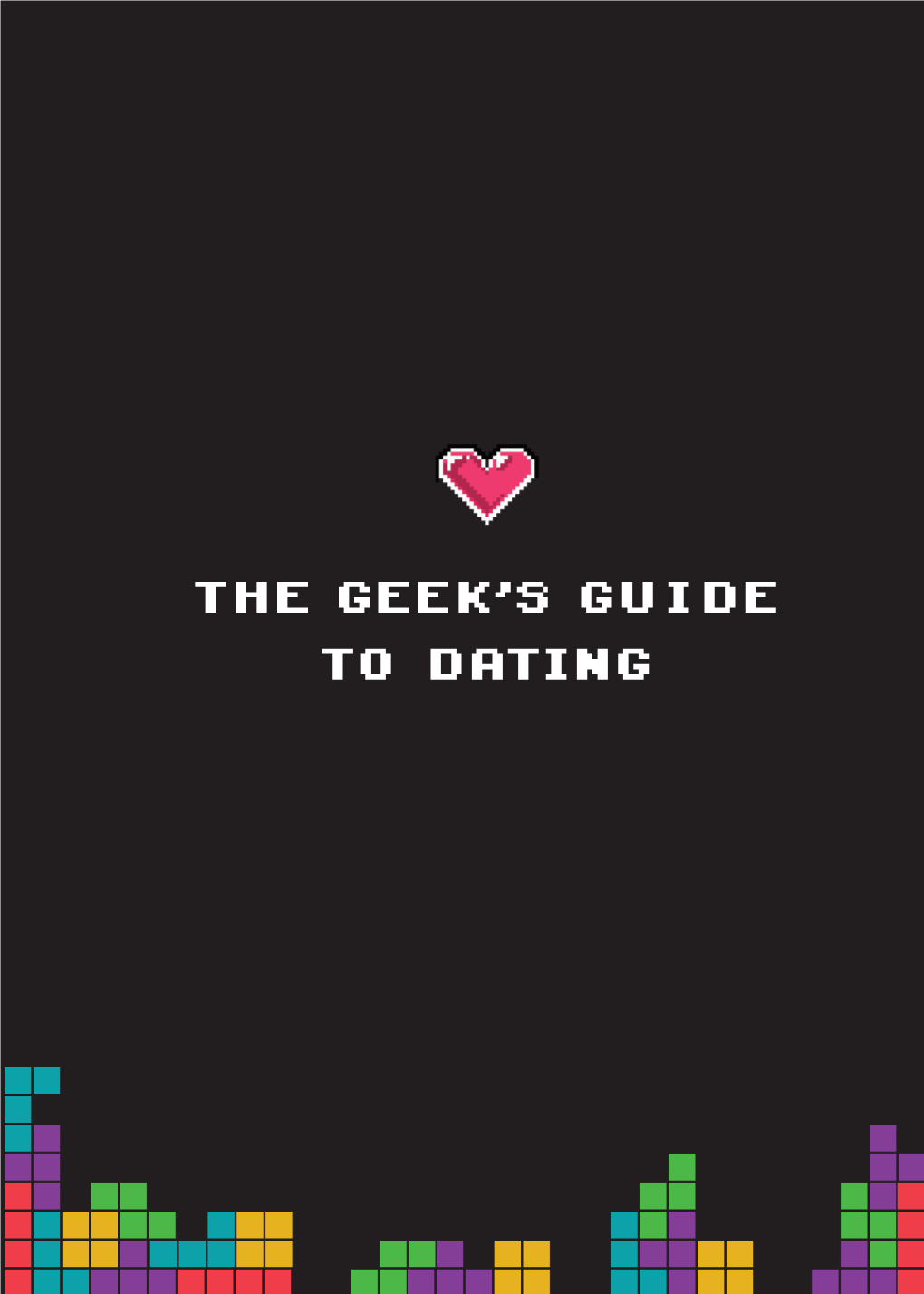 The Geek's Guide to Dating