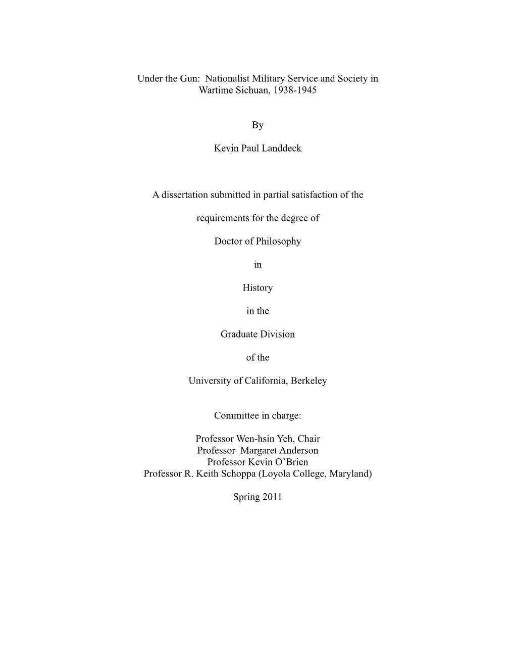 Under the Gun: Nationalist Military Service and Society in Wartime Sichuan, 1938-1945 by Kevin Paul Landdeck a Dissertation