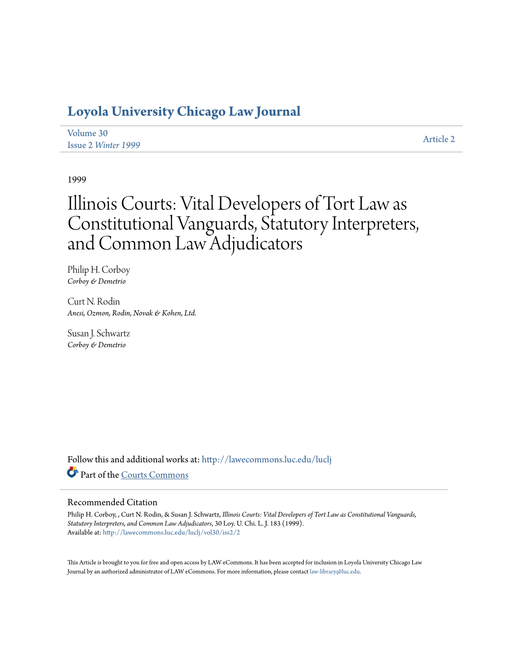 Illinois Courts: Vital Developers of Tort Law As Constitutional Vanguards, Statutory Interpreters, and Common Law Adjudicators Philip H