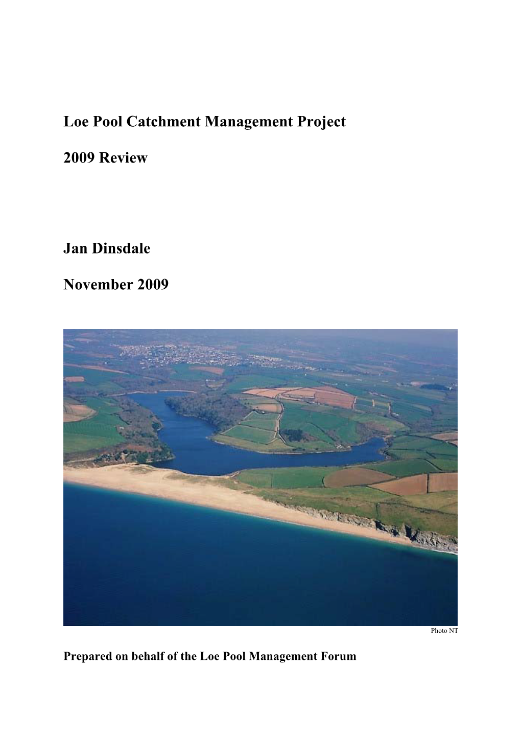 Loe Pool Catchment Management Project 2009 Review Jan Dinsdale November 2009