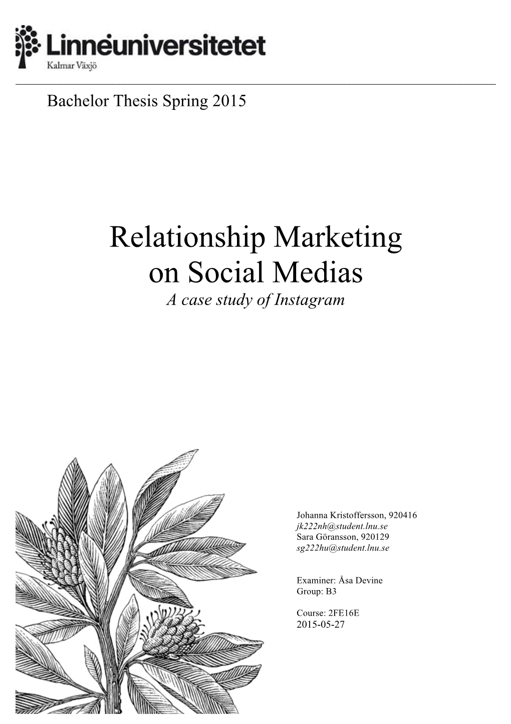 Relationship Marketing on Social Medias a Case Study of Instagram