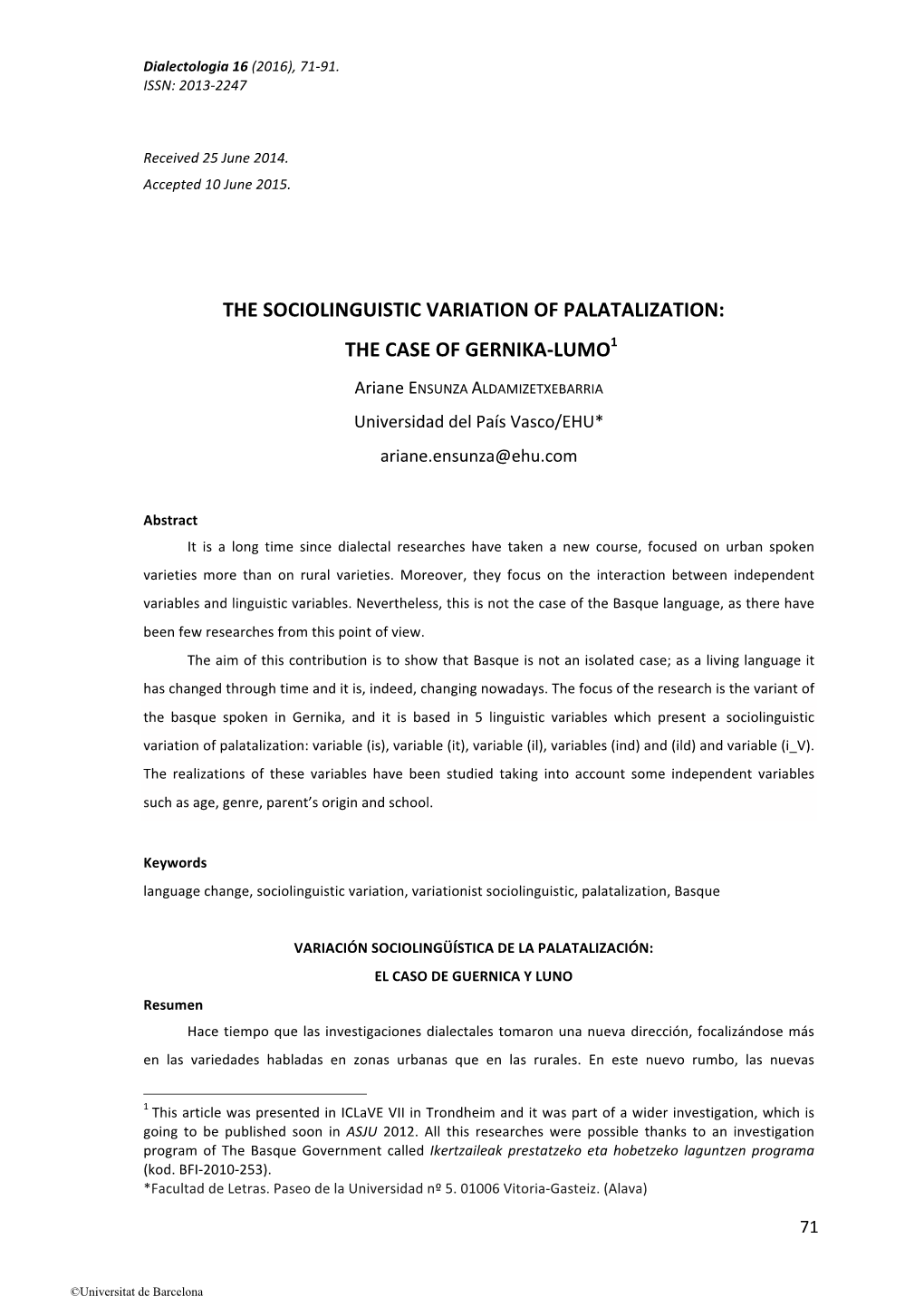 The Sociolinguistic Variation of Palatalization: the Case of Gernika-Lumo1