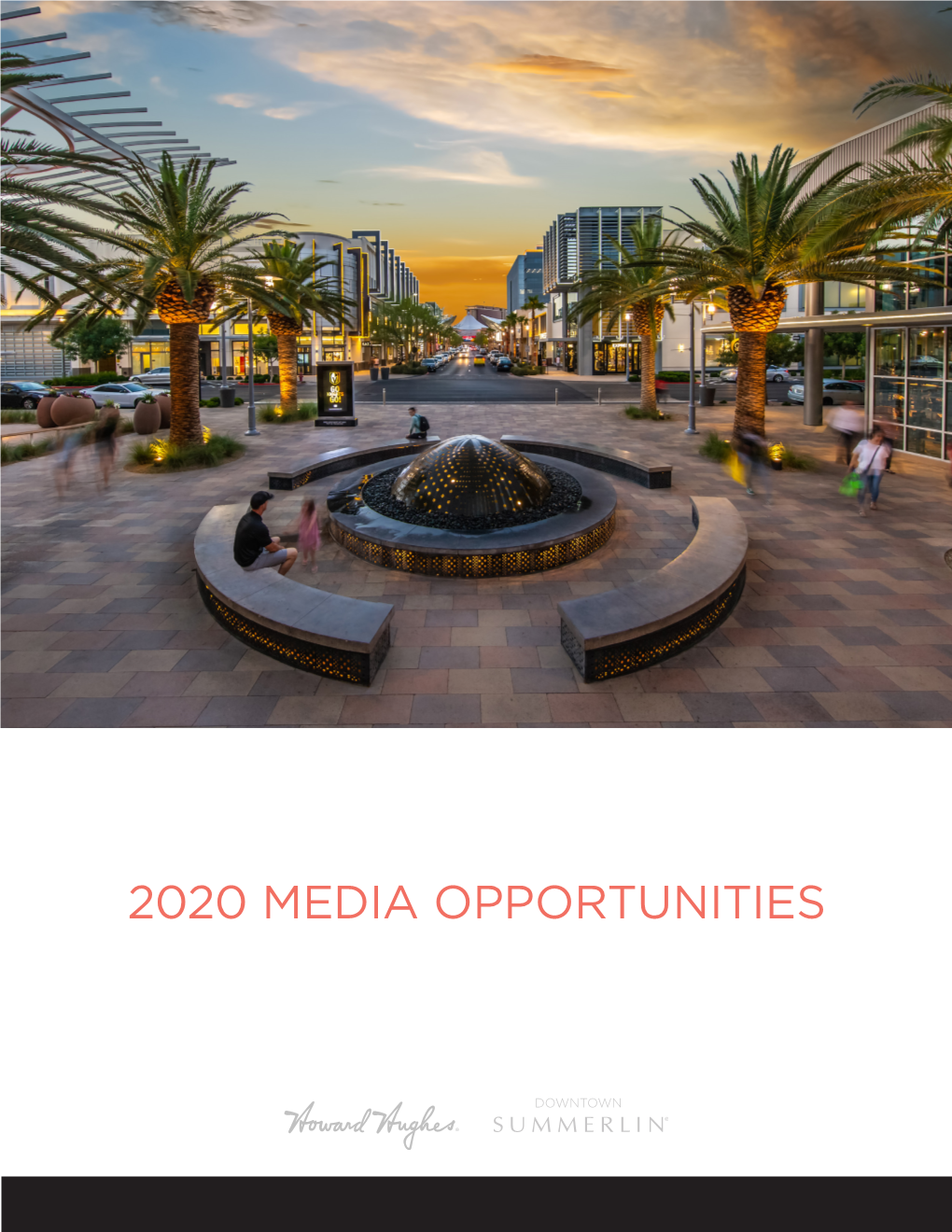 2020 MEDIA OPPORTUNITIES Downtown Summerlin MEDIA SIGNAGE OPPORTUNITIES