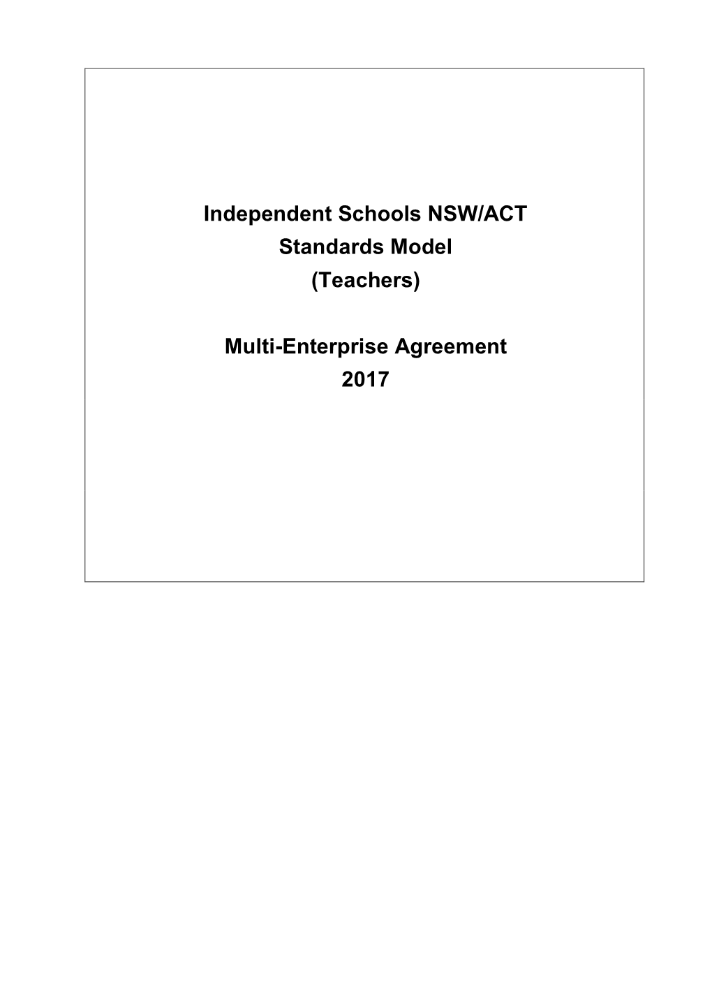 Independent Schools NSW/ACT Standards Model (Teachers) Multi-Enterprise Agreement 2017