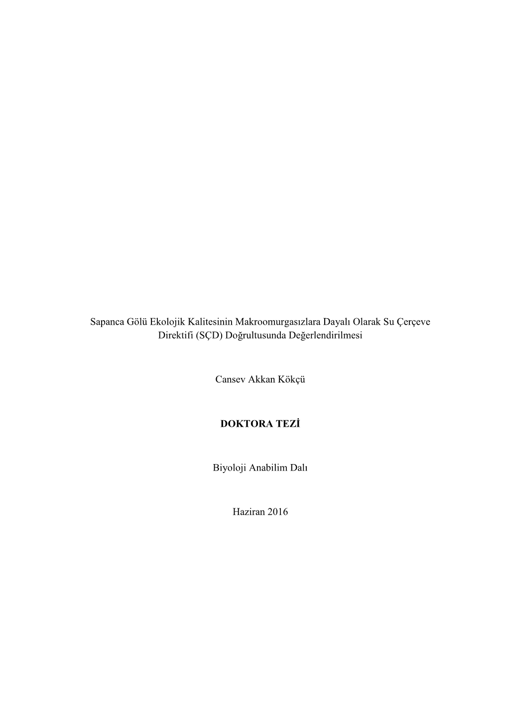 Sapanca Gölü Ekolojik Kalitesinin Makroomurgasızlara Dayalı Olarak Su Çerçeve Direktifi (SÇD) Doğrultusunda Değerlendirilmesi