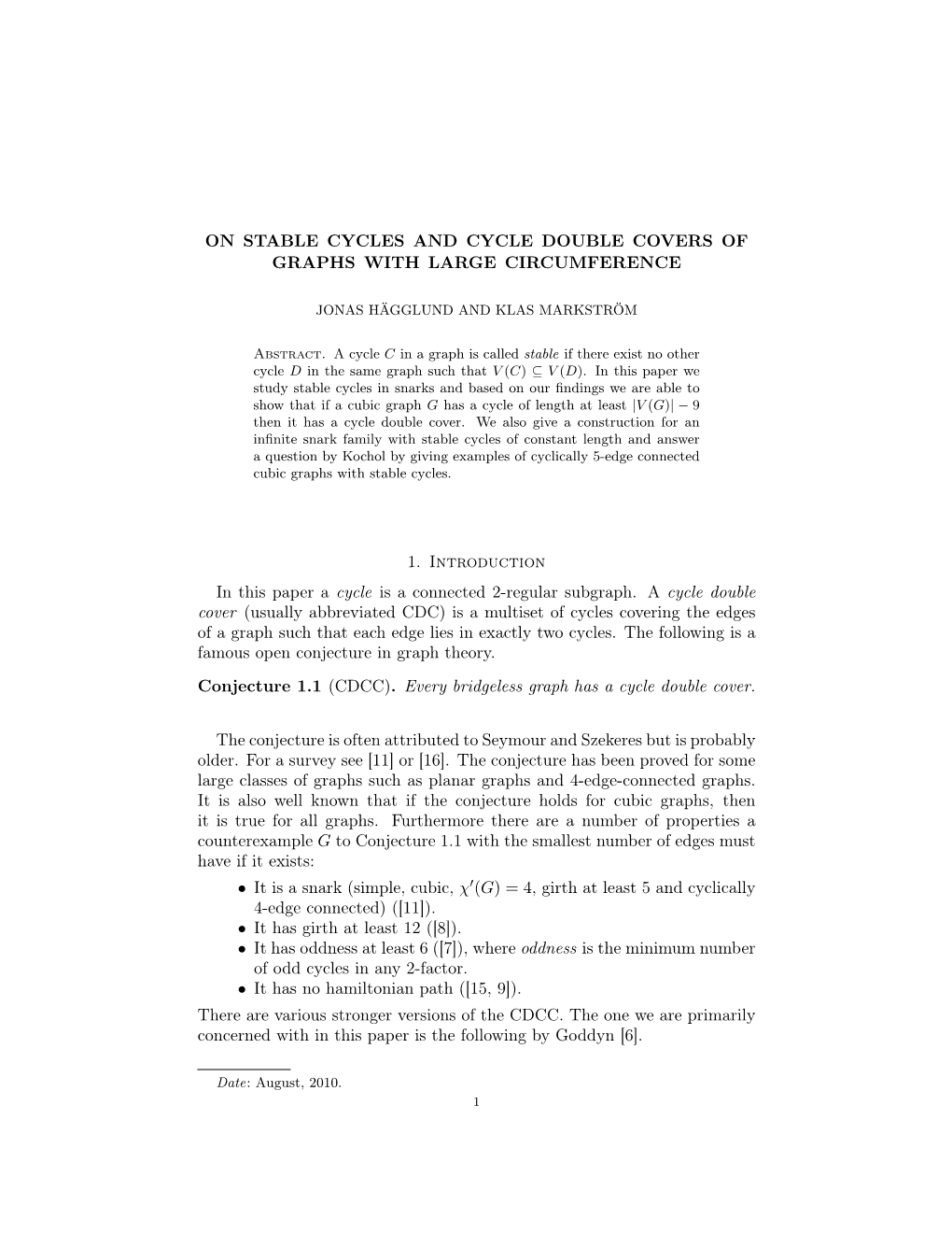 ON STABLE CYCLES and CYCLE DOUBLE COVERS of GRAPHS with LARGE CIRCUMFERENCE 1. Introduction in This Paper a Cycle Is a Connected