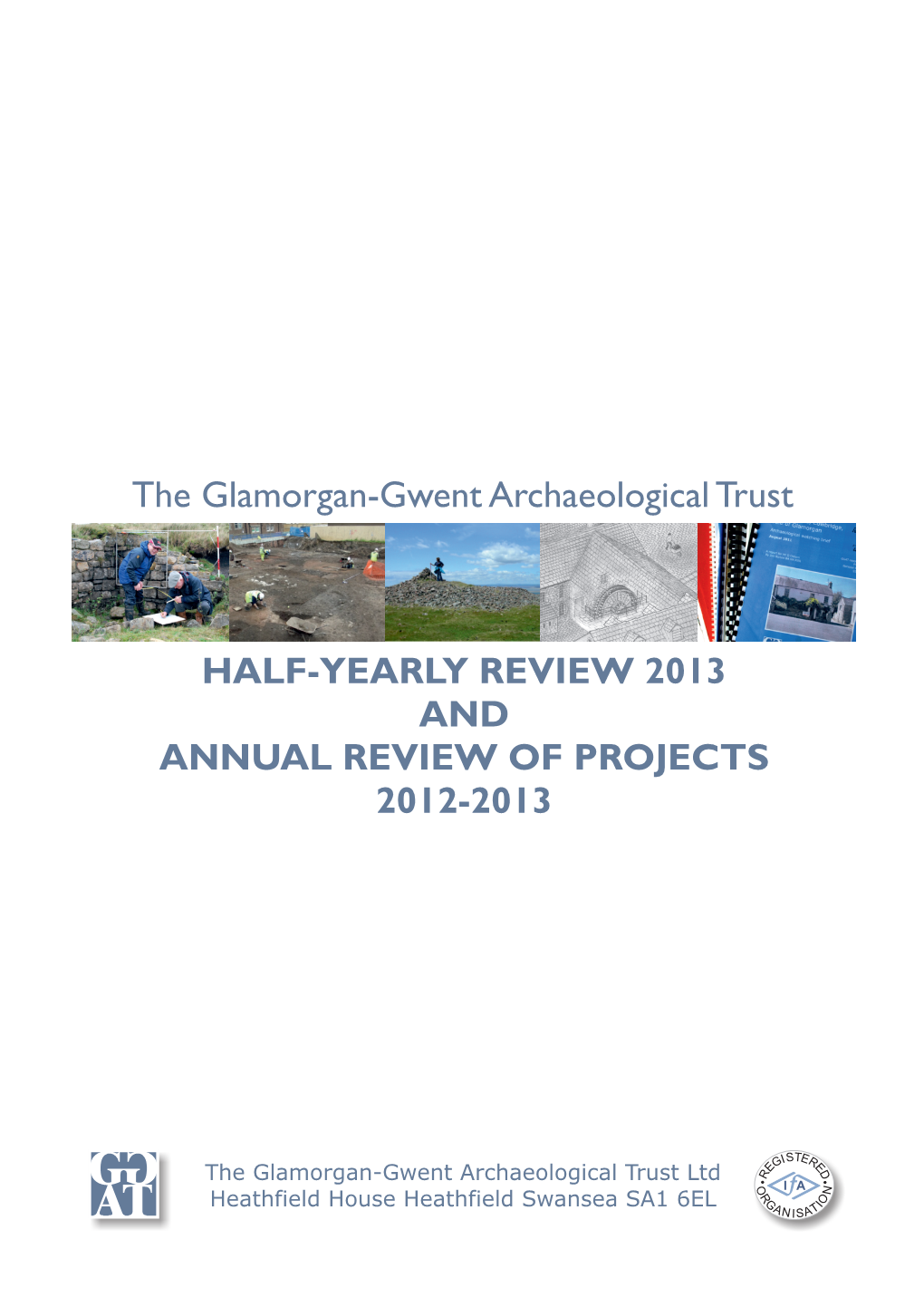 The Glamorgan-Gwent Archaeological Trust HALF-YEARLY REVIEW