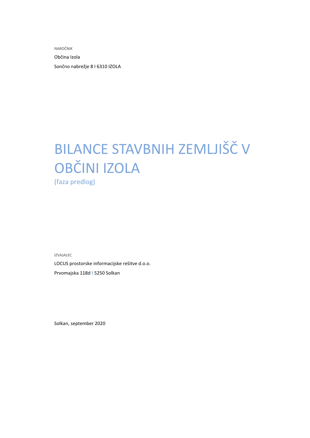 BILANCE STAVBNIH ZEMLJIŠČ V OBČINI IZOLA (Faza Predlog)