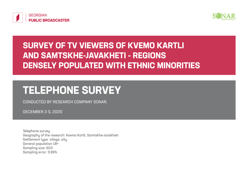 Survey of Tv Viewers of Kvemo Kartli and Samtskhe-Javakheti - Regions Densely Populated with Ethnic Minorities