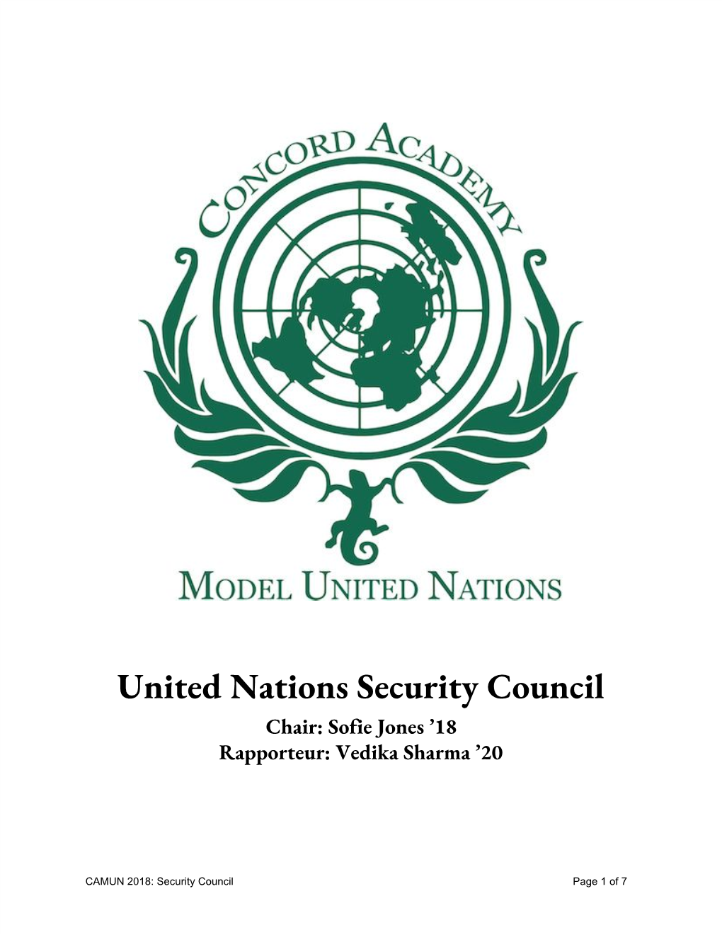 United Nations Security Council Chair: Sofie Jones ’18 Rapporteur: Vedika Sharma ’20
