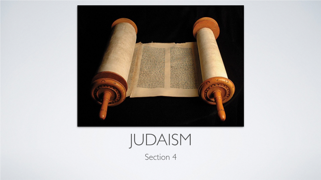 JUDAISM Section 4 JUDAISM GENERAL INFORMATION