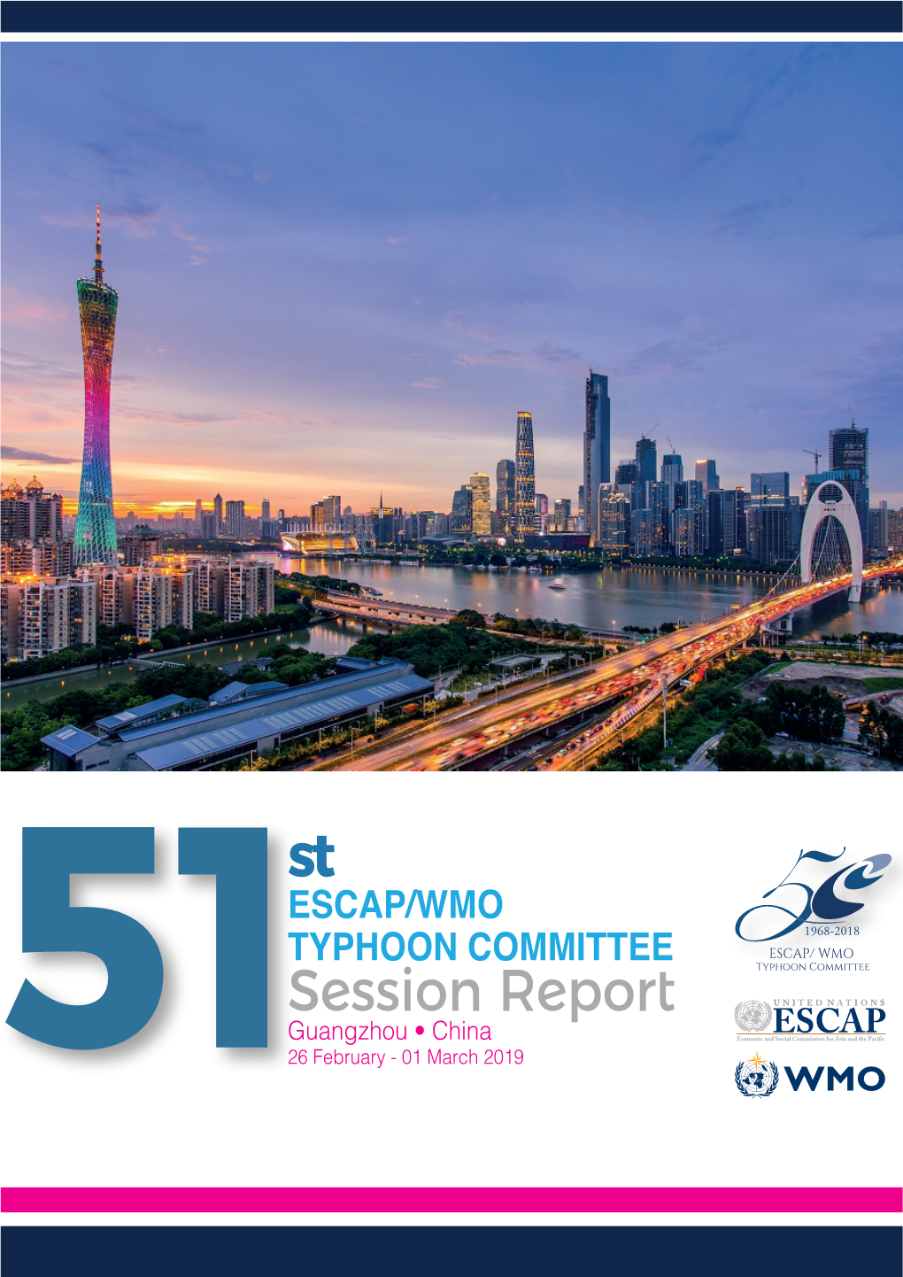 TYPHOON COMMITTEE Session Report Guangzhou • China 5126 February - 01 March 2019 TABLE of CONTENTS