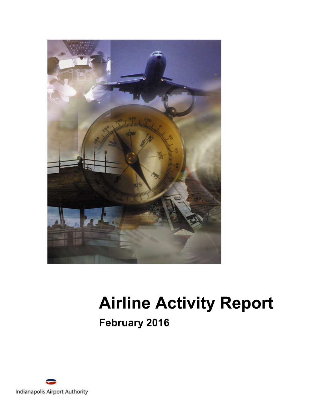 Airline Activity Report February 2016 Indianapolis International Airport Airline Activity Summary for Month Ending February 2016