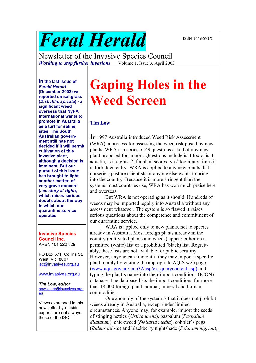 Feral Herald ISSN 1449-891X Newsletter of the Invasive Species Council Working to Stop Further Invasions Volume 1, Issue 3, April 2003