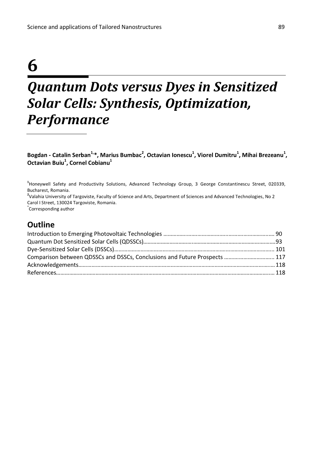 Quantum Dots Versus Dyes in Sensitized Solar Cells: Synthesis, Optimization, Performance