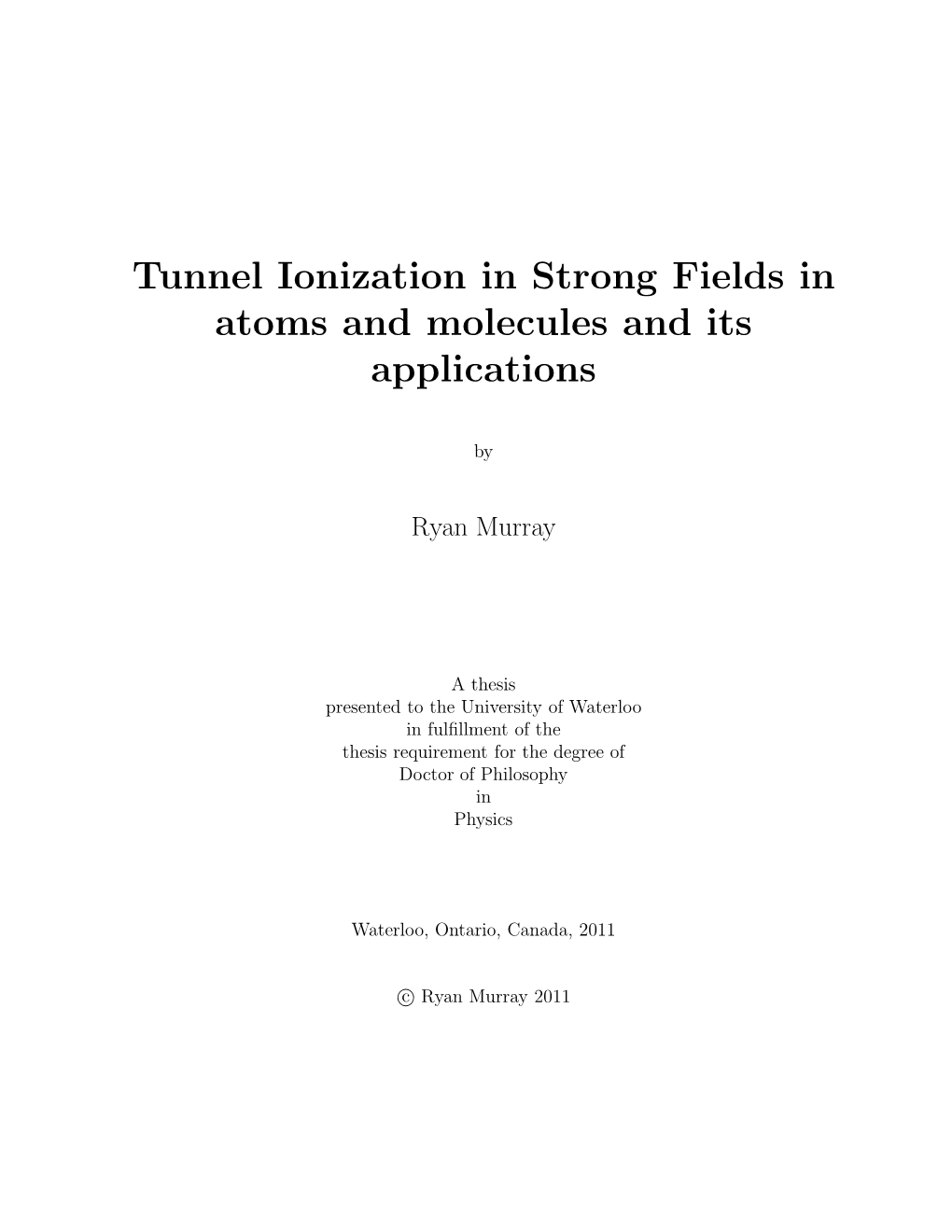 Tunnel Ionization in Strong Fields in Atoms and Molecules and Its Applications