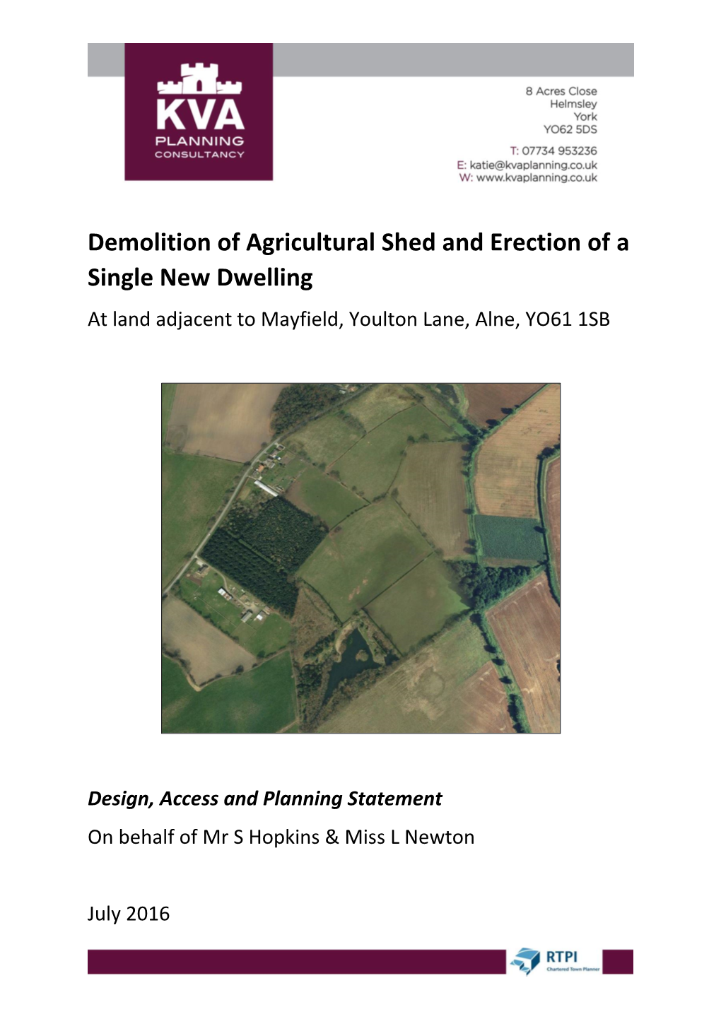 Demolition of Agricultural Shed and Erection of a Single New Dwelling at Land Adjacent to Mayfield, Youlton Lane, Alne, YO61 1SB