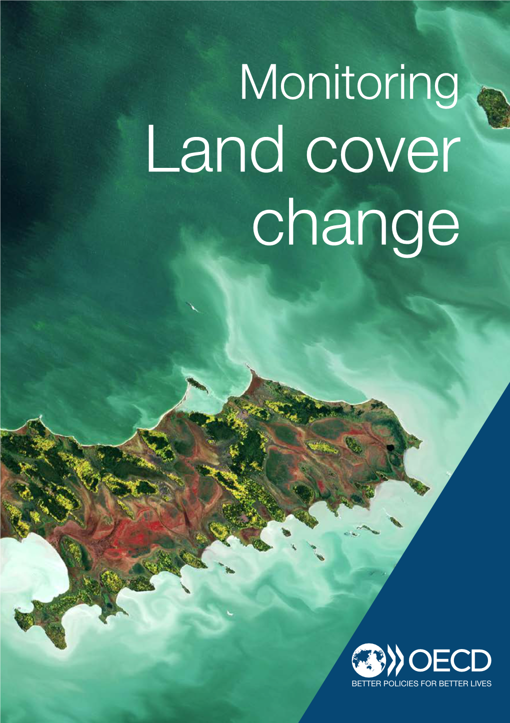 Land Cover Change Why Land Cover?
