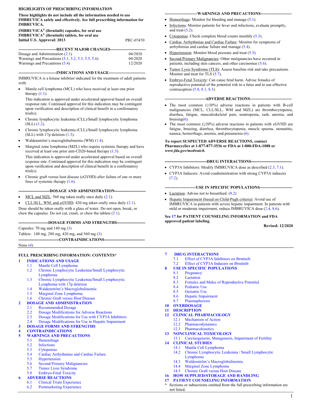 HIGHLIGHTS of PRESCRIBING INFORMATION These Highlights Do Not Include All the Information Needed to Use IMBRUVICA Safely And