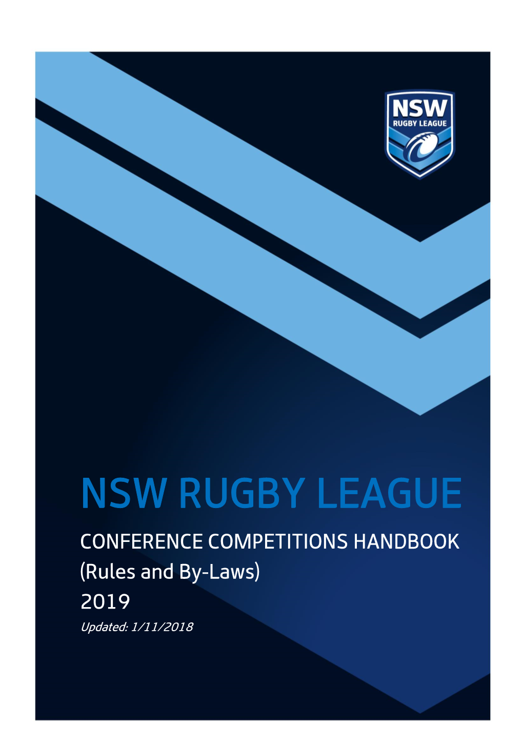 NSW RUGBY LEAGUE CONFERENCE COMPETITIONS HANDBOOK (Rules and By-Laws) 2019 Updated: 1/11/2018 NSWRL CONFERENCE COMPETITIONS HANDBOOK 2019