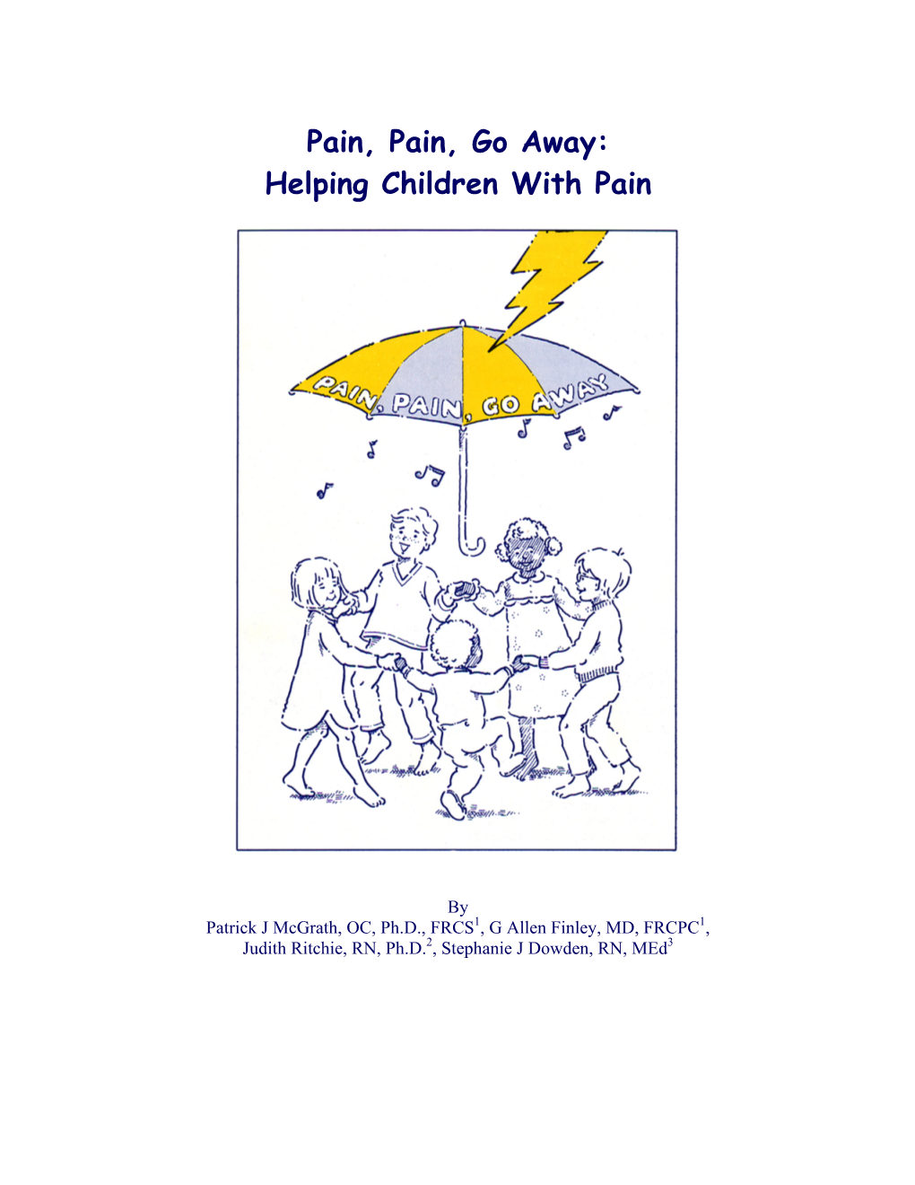Pain, Pain, Go Away: Helping Children with Pain