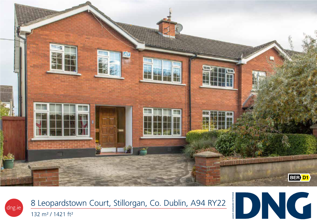 8 Leopardstown Court, Stillorgan, Co. Dublin, A94 RY22 132 M² / 1421 Ft² 8 Leopardstown Court, Stillorgan, Co