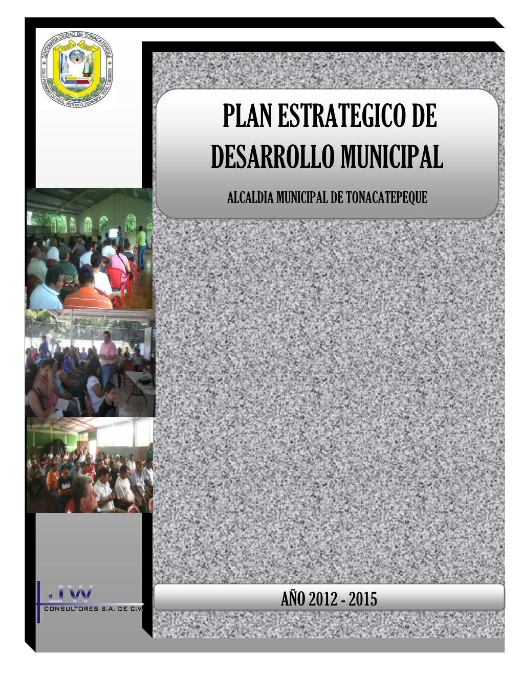 Plan Estratégico De Desarrollo Municipal De Tonacatepeque