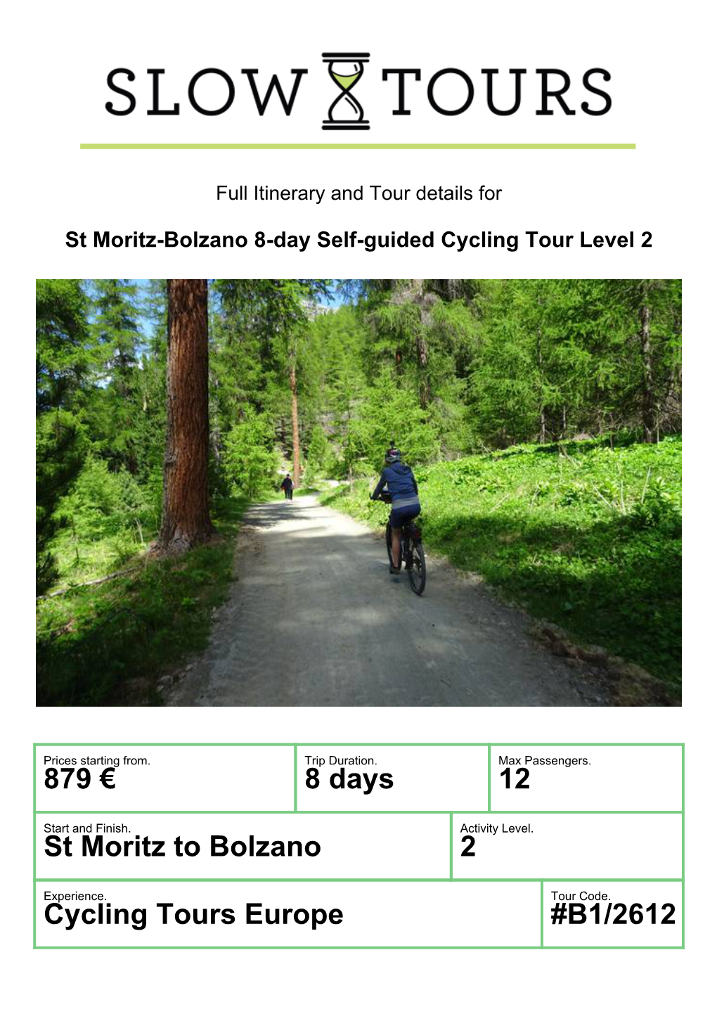 879 € 8 Days 12 St Moritz to Bolzano 2 Cycling Tours Europe #B1/2612