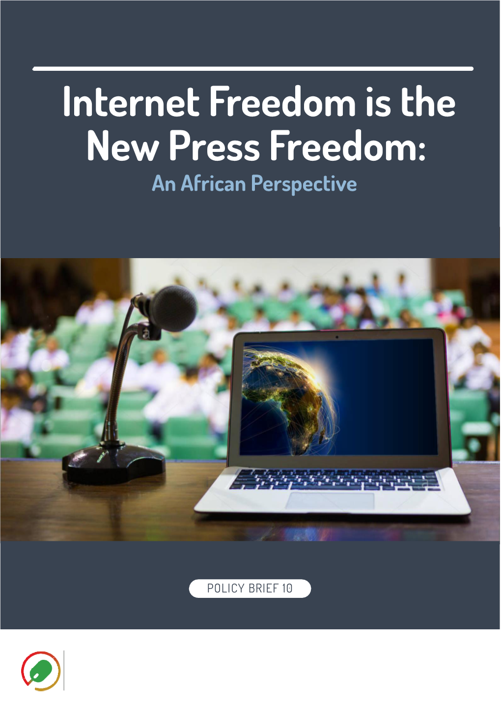 Internet Freedom Is the New Press Freedom: an African Perspective