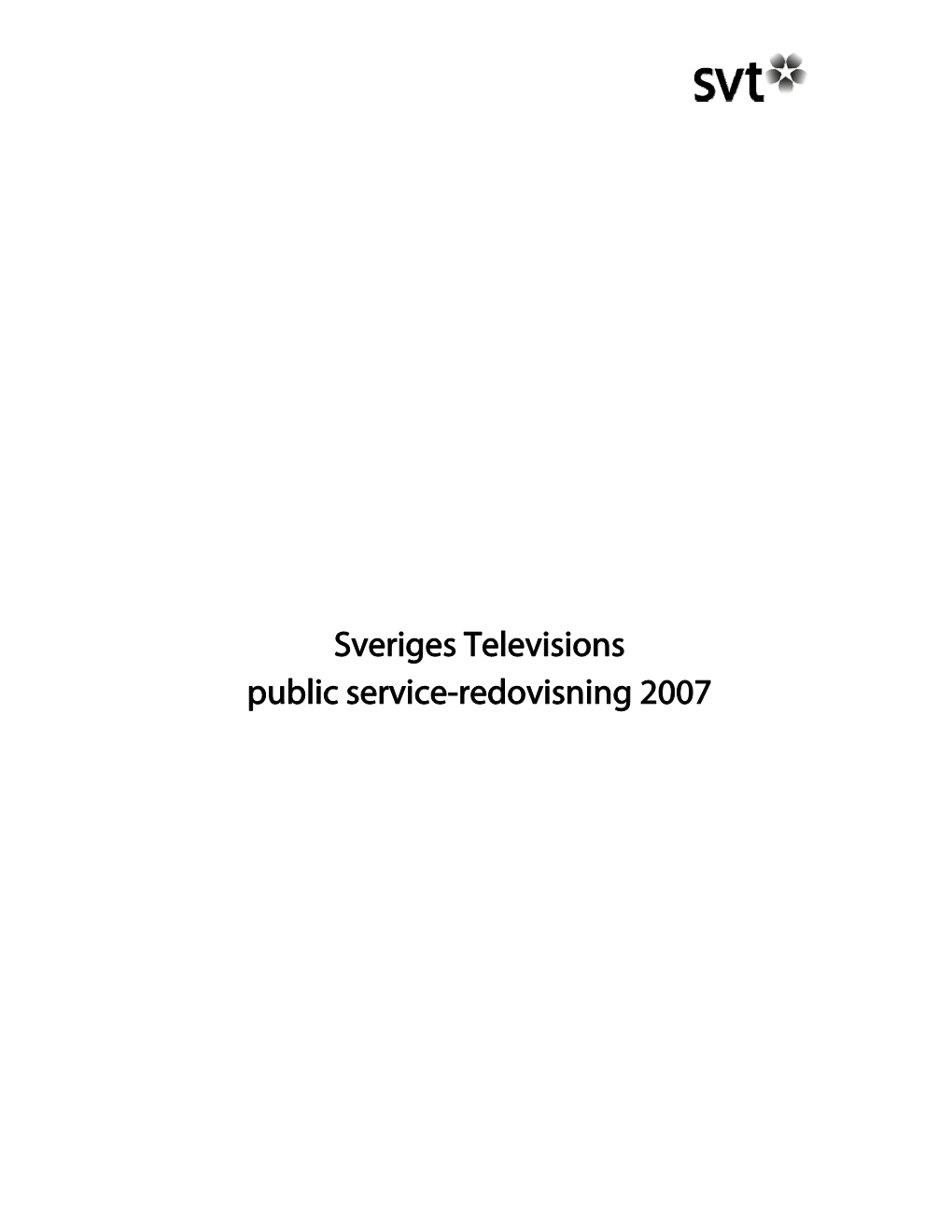 Sveriges Televisions Public Service-Redovisning 2007