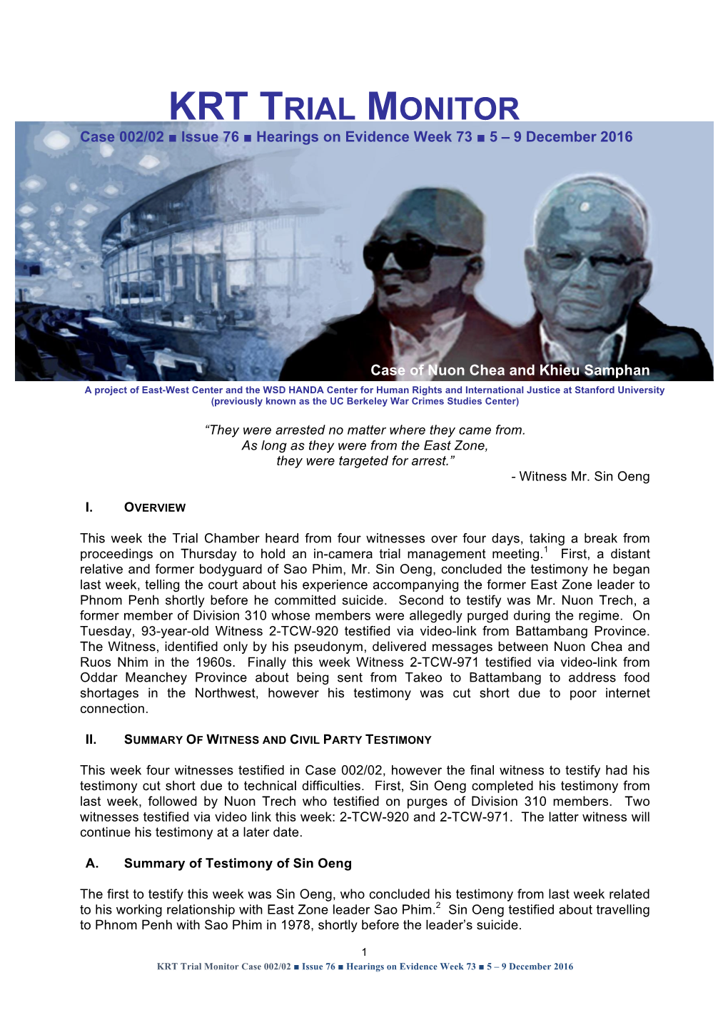 KRT TRIAL MONITOR Case 002/02 ■ Issue 76 ■ Hearings on Evidence Week 73 ■ 5 – 9 December 2016