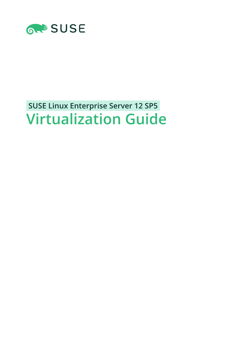 SUSE Linux Enterprise Server 12 SP5 Virtualization Guide Virtualization Guide SUSE Linux Enterprise Server 12 SP5