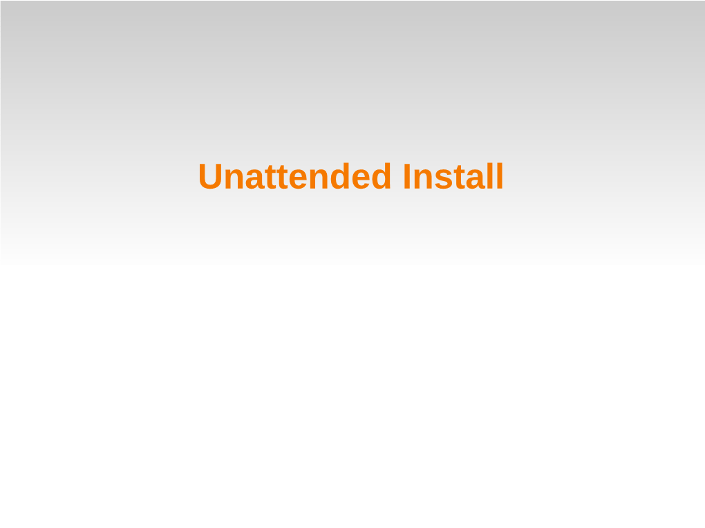 Unattended Install