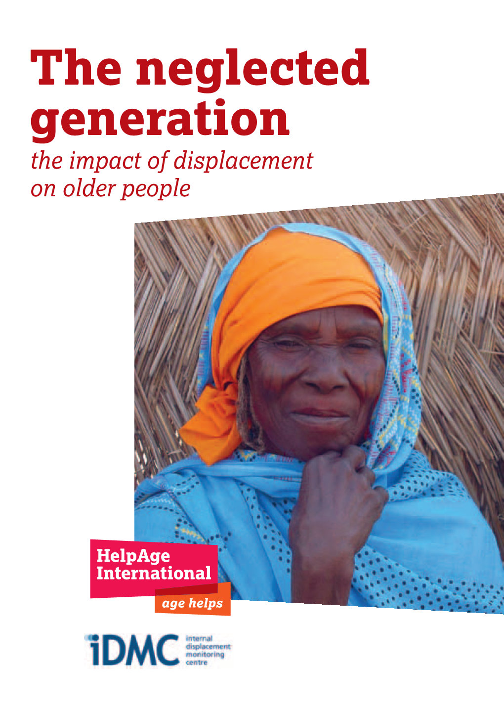 The Neglected Generation the Impact of Displacement on Older People